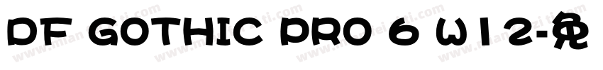 DF GOTHIC PRO 6 W12字体转换